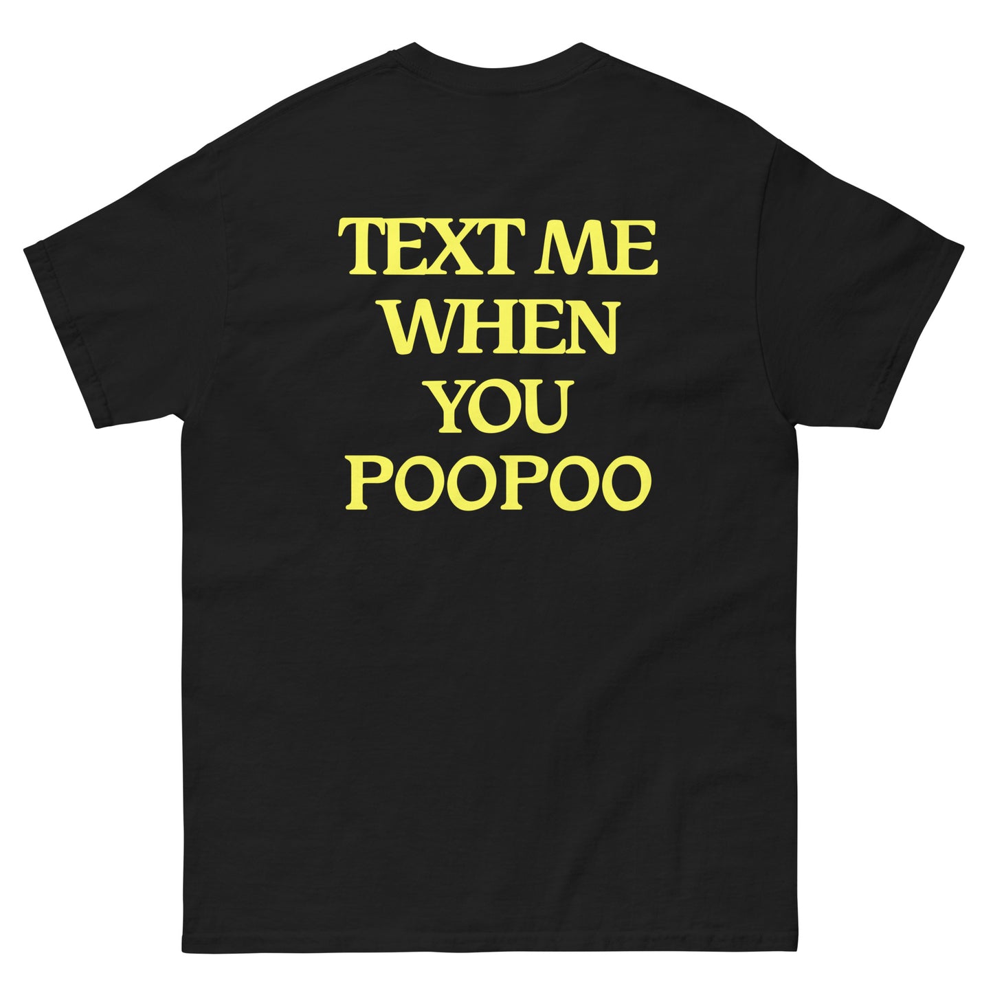 Text Me When You Poopoo Unisex Tee