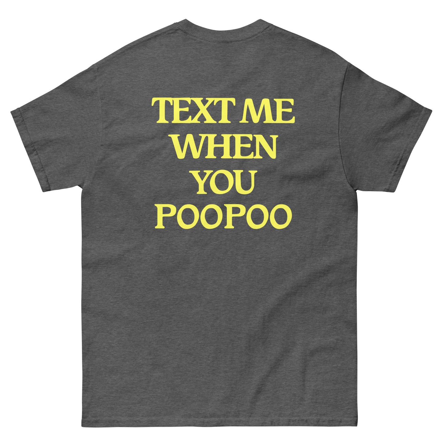 Text Me When You Poopoo Unisex Tee