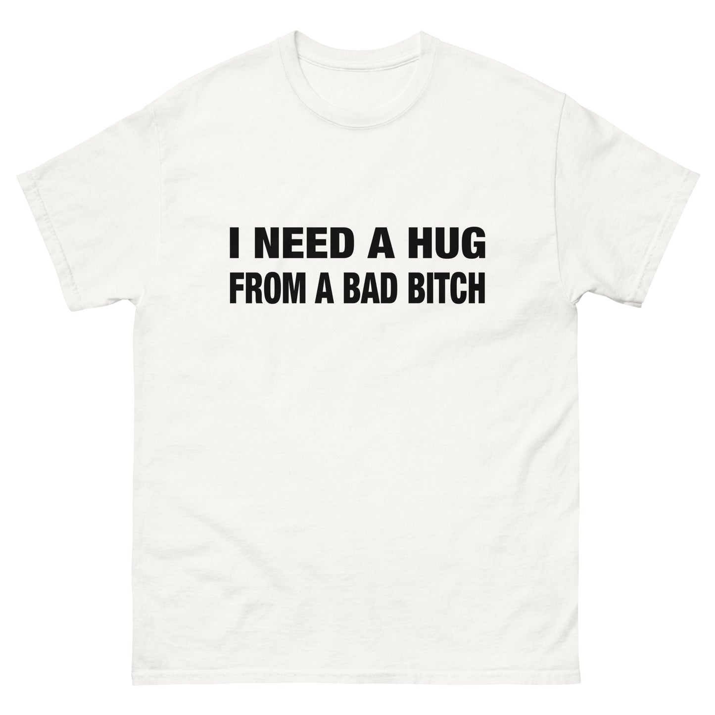 I Need A Hug Unisex Tee