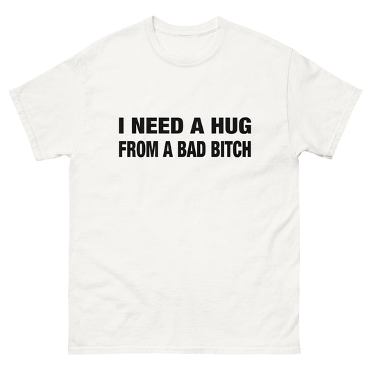 I Need A Hug Unisex Tee